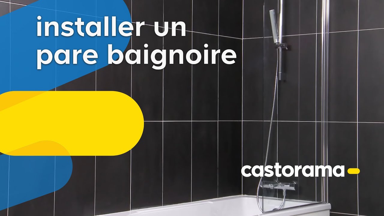 Installer un pare baignoire (Castorama)