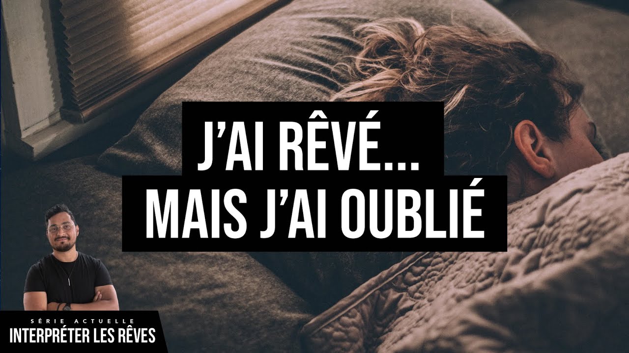 J'ai rêvé... mais j'ai oublié | Interpréter les rêves - Jérémy Pothin