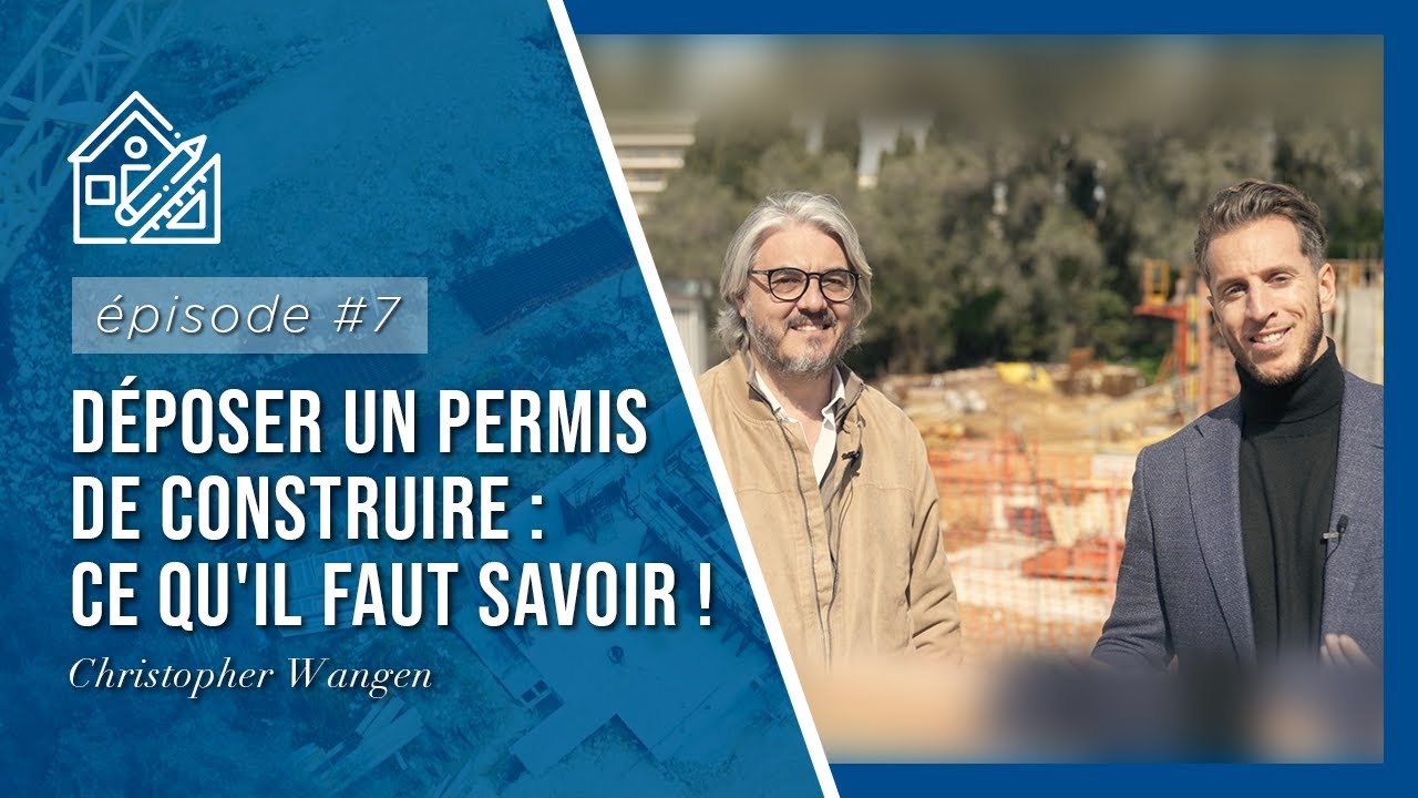 🏗 EPISODE 7 - Déposer un permis de construire : Ce qu'il faut savoir !